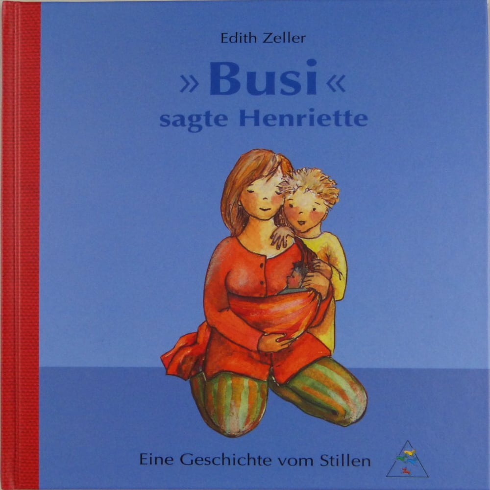 Busi, sagte Henriette, Kinderbuch (E. Zeller) Busi, sagte Henriette, Kinderbuch (E. Zeller)